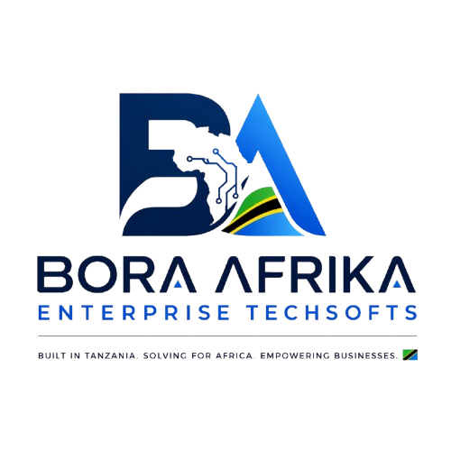 Bora Afrika Enterprise Techsofts — Built in Tanzania. Solving for Africa.